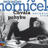 Chvála pohybu (Autorské čtení) - Miroslav Horníček - audiokniha z kategorie Společenská beletrie