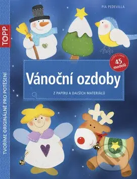 Vánoční ozdoby (Z papíru a dalších materiálů) - Pia Pedevilla - kniha z kategorie Omalovánky, vystřihovánky, papír