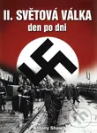 II. světová válka (Den po dni) - Antony Shaw - kniha z kategorie Novověk