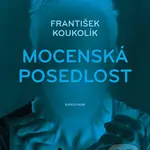 Mocenská posedlost - František Koukolík - kniha z kategorie Psychologie