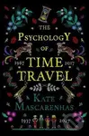 The Psychology of Time Travel - Kate Mascarenhas - kniha z kategorie Thrillery