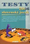 Testy 2006 slovenský jazyk (Príprava na prijímacie skúšky na stredné školy) - kniha z kategorie Střední školy