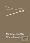 Noc s Holanem - Michael Třeštík