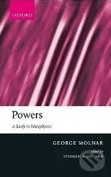 Powers (A Study in Metaphysics) - George Molnar,Powers (A Study in Metaphysics) - George Molnar - kniha z kategorie Filozofia