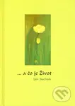 ... a čo je Život - Ján Sucháň - kniha z kategorie Poezie