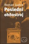 Poslední ohňostroj - Roman Ludva