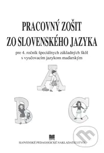 Pracovný zošit zo slovenského jazyka pre 4. ročník ŠZŠ s VJM - kniha z kategorie 1. stupeň