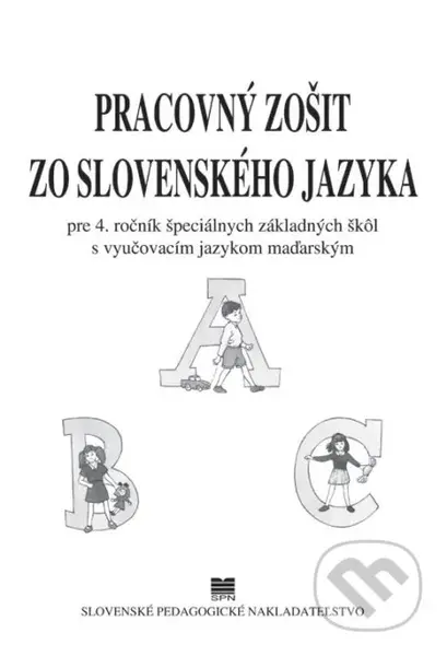 Pracovný zošit zo slovenského jazyka pre 4. ročník ŠZŠ s VJM - kniha z kategorie 1. stupeň