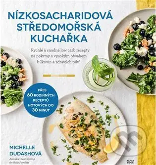 Nízkosacharidová středomořská kuchařka - Michelle Dudashová - kniha z kategorie Kuchařky