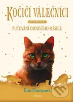 Kočičí válečníci - SUPEREDICE: Putování Ohnivého měsíce - kniha z kategorie Beletrie pro děti