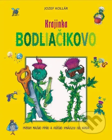 Krajinka Bodliačikovo - Jozef Kollár - kniha z kategorie Pohádky