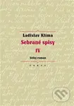Sebrané spisy IV - Velký roman - Ladislav Klíma, Erika Abrams (editor) - kniha z kategorie Beletrie