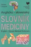 Anglicko - slovenský slovník medicíny - Tatiana Langová