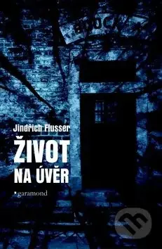 Život na úvěr - Jindřich Flusser - kniha z kategorie Autobiografie