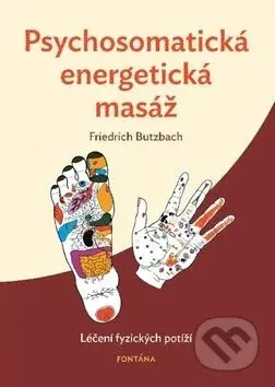 Psychosomatická energetická masáž (Léčení fyzických potíží) - kniha z kategorie Masáže