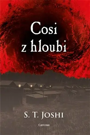 Cosi z hloubi (Defekt) - S.T. Joshi