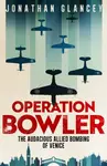 Operation Bowler - Jonathan Glancey