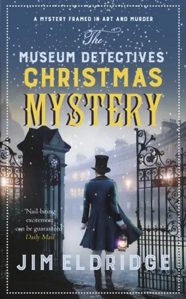 The Museum Detectives' Christmas Mystery - Jim Eldridge