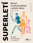 Superletí - Eric Topol