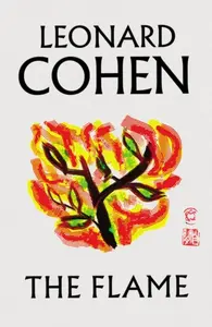 The Flame - Leonard Cohen