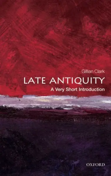 Late Antiquity - Gillian Clarke