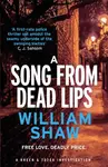 A Song from Dead Lips - William Shaw