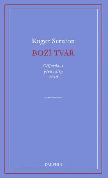 Boží tvář - Roger Scruton