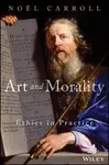 Art and Morality - Noel  Carroll