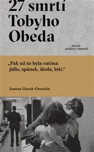 27 smrtí Tobyho Obeda - Joanna Gierak-Onoszko