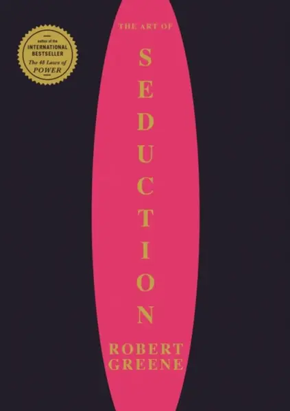 The Art Of Seduction - Robert Greene
