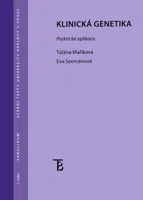 Klinická genetika. Praktická aplikace - Taťána Maříková, Eva Seemanová - e-kniha