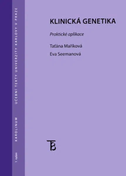 Klinická genetika. Praktická aplikace - Taťána Maříková, Eva Seemanová - e-kniha