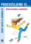 Procvičujeme si shodu přísudku s podmětem pro 5. r. ZŠ