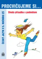 Procvičujeme si shodu přísudku s podmětem pro 5. r. ZŠ