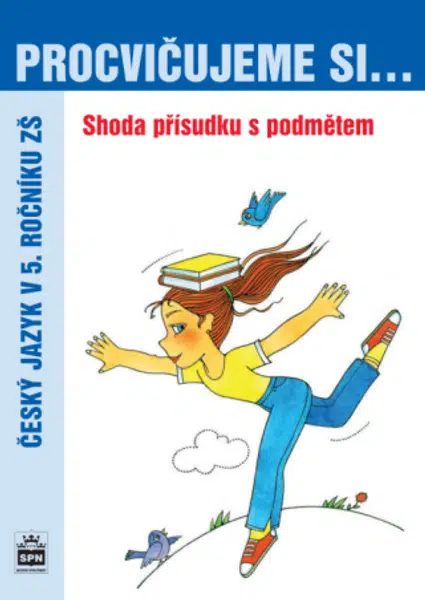 Procvičujeme si shodu přísudku s podmětem pro 5. r. ZŠ