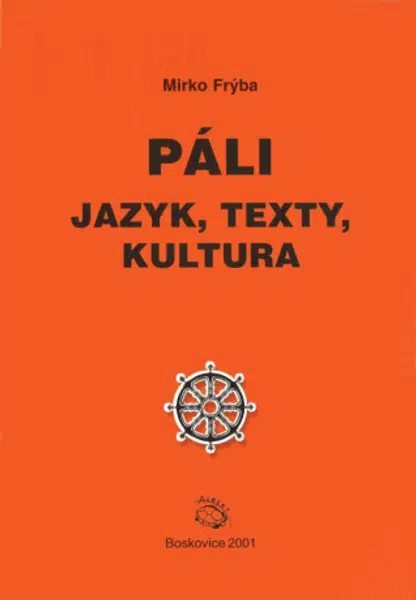 Páli - jazyk, texty, kultura - Mirko Frýba