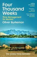Four Thousand Weeks - Oliver Burkeman