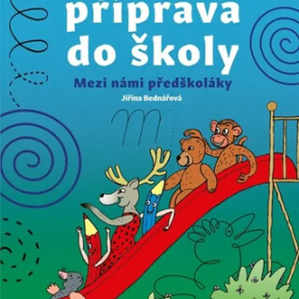 Všestranná příprava do školy - Jiřina Bednářová