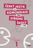 Český jazyk a komunikace pro SŠ - 1.díl (pracovní sešit) - Olga Čelišová, kolektiv autorů, Petra Adámková