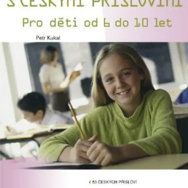 Povídání a hry s českými příslovími - Petr Kukal - e-kniha