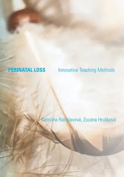 Perinatal Loss - Kateřina Ratislavová, Zuzana Hrušková