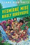 Vesmírné mise Nikoly Borůvkové 3: Válka o planetu Vrtoch - Liane Moriarty - e-kniha