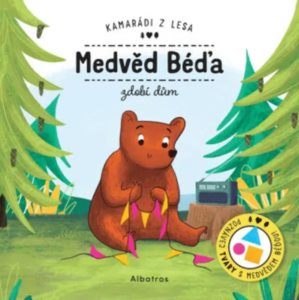 Medvěd Béďa zdobí dům - Petra Bartíková