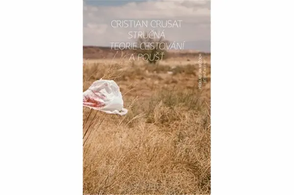 Stručná teorie cestování a poušť - Crusat Cristian