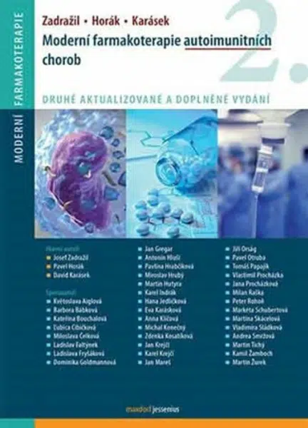 Moderní farmakoterapie autoimunitních chorob - Pavel Horák, Josef Zadražil, kolektiv autorů, David Karásek