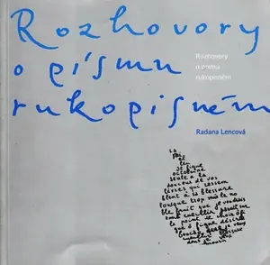 Rozhovory o písmu rukopisném - Radana Lencová