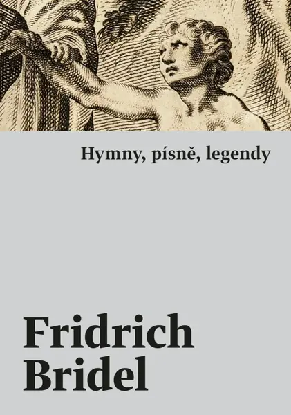 Hymny, písně, legendy - Bedřich Bridel