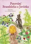 Putování Brambůrka a Javůrka - Tereza Glize - e-kniha