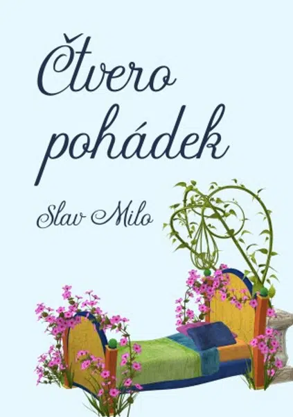 Čtvero pohádek - Slav Milo - e-kniha