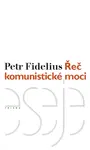 Řeč komunistické moci - Petr Fidelius